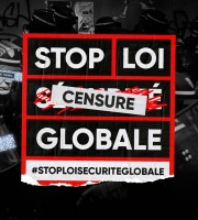 APPEL RASSEMBLEMENT STOP LOI SECURITE GLOBALE